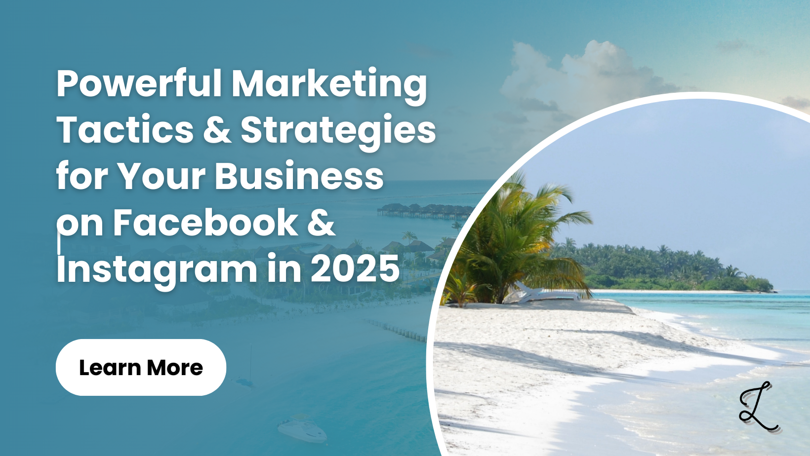 Powerful Marketing Tactics and Strategies for Your Business on Facebook and Instagram in 2025