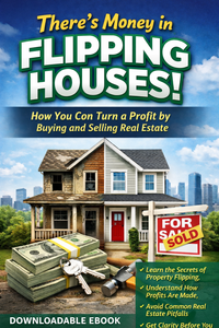 There’s Money in Flipping Houses!