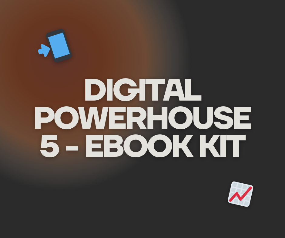 Digital PowerHouse 5 eBook Kit: Mastering the Essentials of Online Success