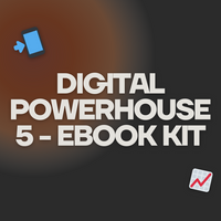 Digital PowerHouse 5 eBook Kit: Mastering the Essentials of Online Success